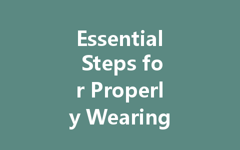 Essential Steps for Properly Wearing and Removing Protective Clothing